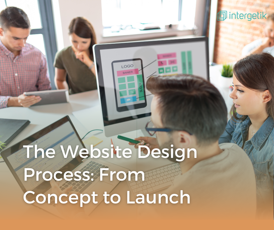 The Website Design Process: From Concept to Launch