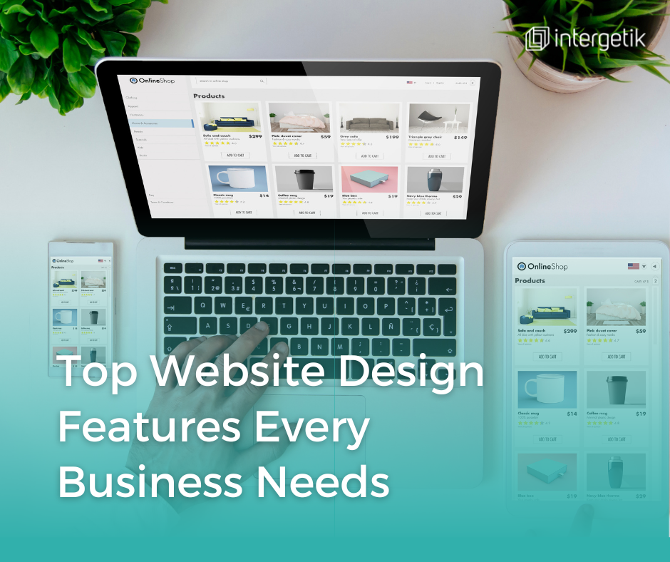 Top Website Design Features Every Business Needs