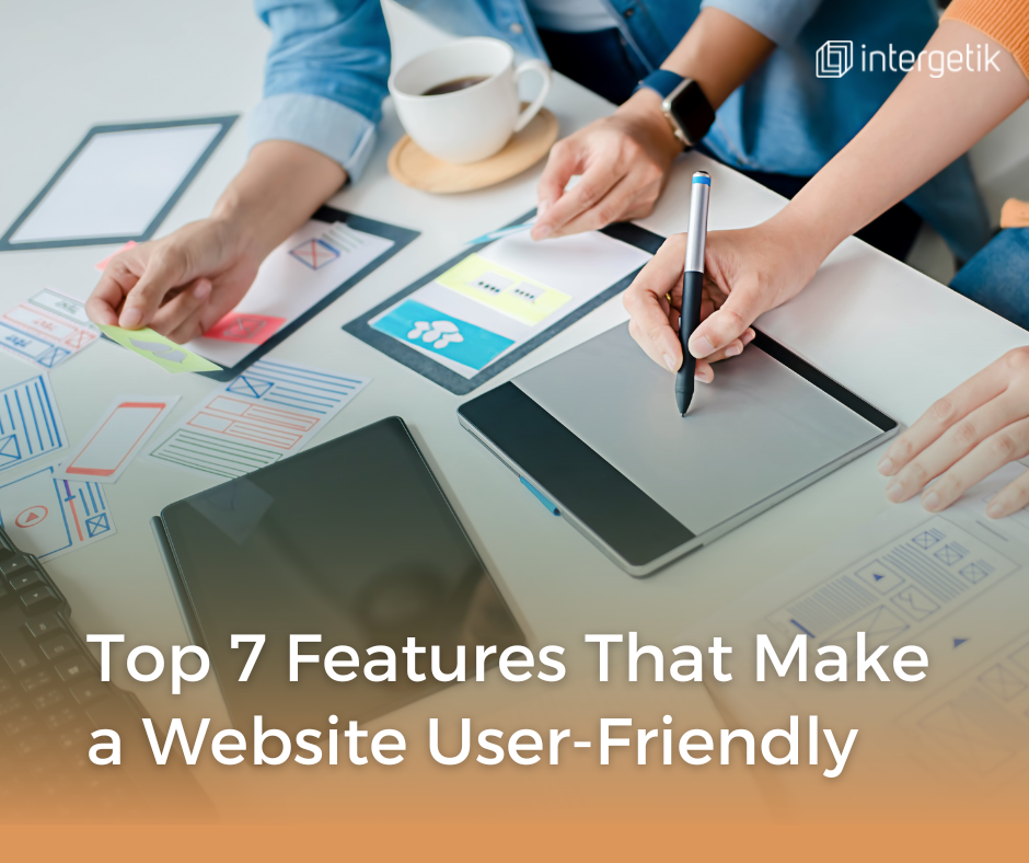 Top 7 Features That Make a Website User-Friendly